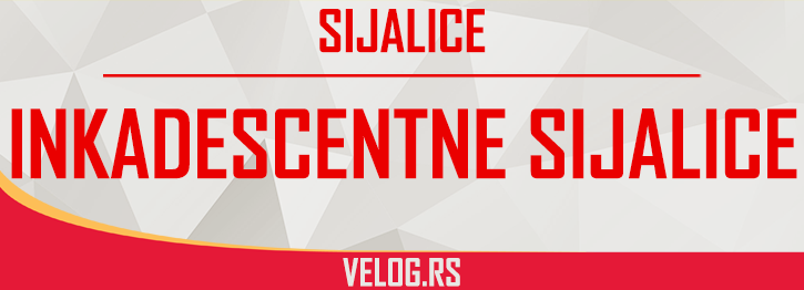 INKADESCENTNE SIJALICE